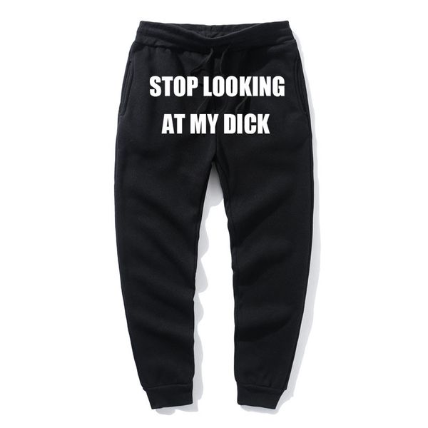 stop looking at my sweatpants