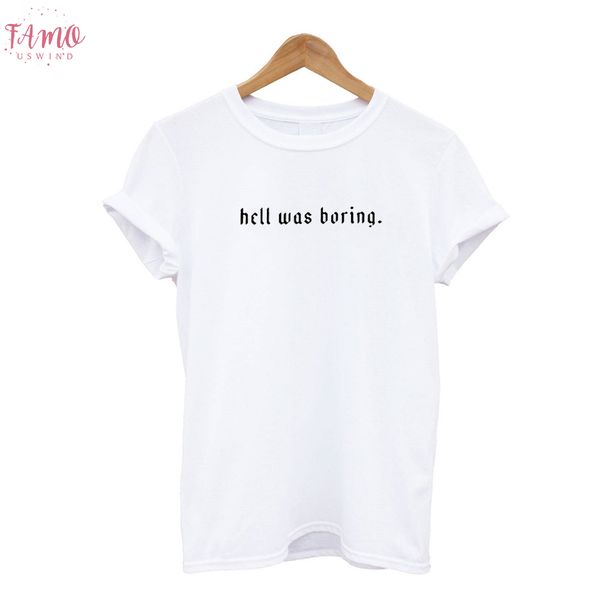 

summer women clothes streetwear hip hop tshirt harajuku hell was boring tumblr funny t shirt femme black white t shirt drop ship