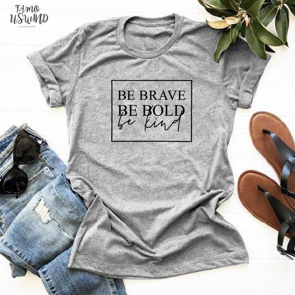

be brave be bold be kind t shirt men women inspiring religious christian tshirt fashion aesthetic tumblr grunge tee top, White