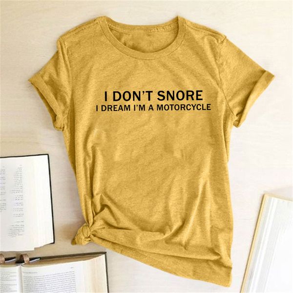 

i don't snore i dream i' a motorcycle print t-shirts women summer t shirt femme cotton for teens harajuku camiseta mujer, White