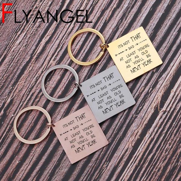 

new lettering key chains engraved its not that bad at least you're not as old as you'll be next year keyring mother's day gif, Silver