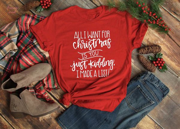 

all i want for christmas t shirt kidding funny list women fashion creative present shirt red cotton quote tee top, White