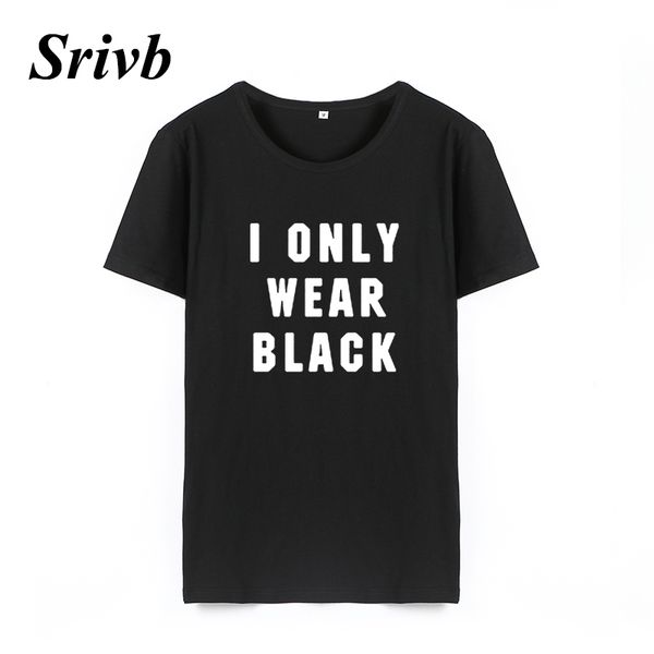 

srivb i only wear black t shirt women tumblr funny hipster short sleeve camiseta mujer summer cotton print women t-shirt, White