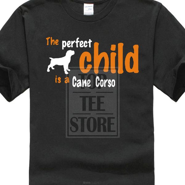 Summer O Collar Shirt The Perfect Child Is A Cane Corso 3d Printed Short Sleeve Tees Mens High Quality T Shirts T Shirt Online T Shirt Designer From