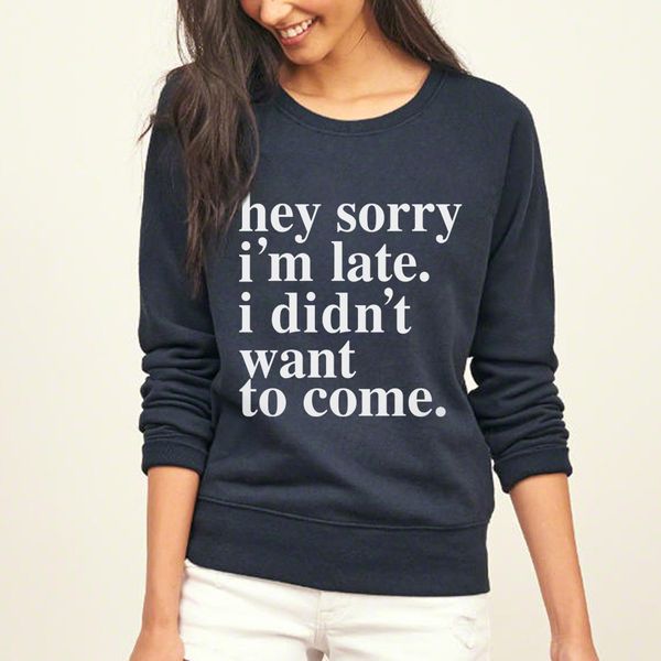 

sorry im late. i didnt want to come 2019 funny slogan sweatshirt women novelty autumn harajuku fleece brand tracksuit pp hoodies, Black