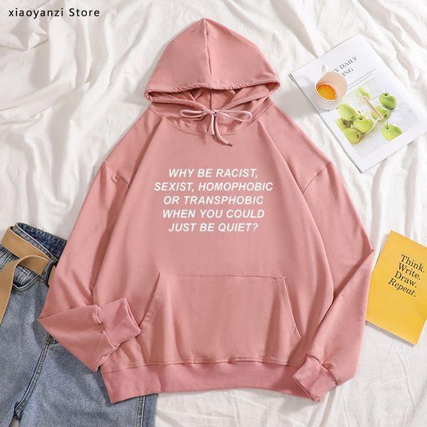 

why be sexist homophobic transphobic when you could just be quiet women hoodies cotton sweatshirts lady girl pullovers, Black