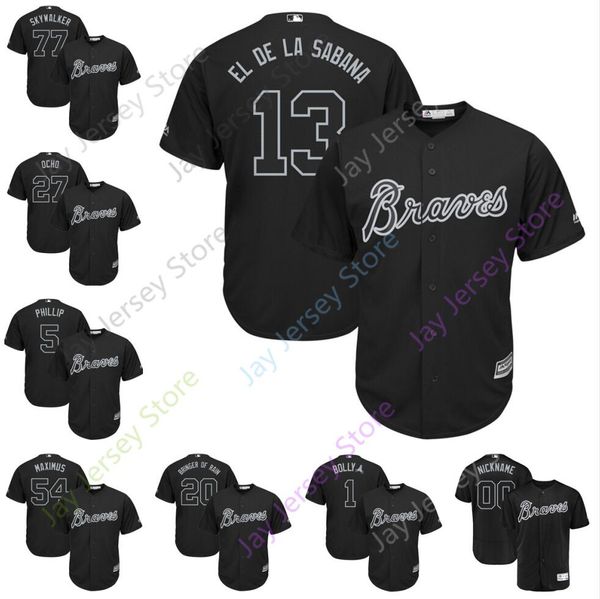 

Atlanta Nickname Braves Jersey 2019 Players Weekend EL DE LA SABANA BOLLY BRINGER OF RAIN PHILLIP ASTOLFO SKYWALKER BIG D OCHO DANS Maximus