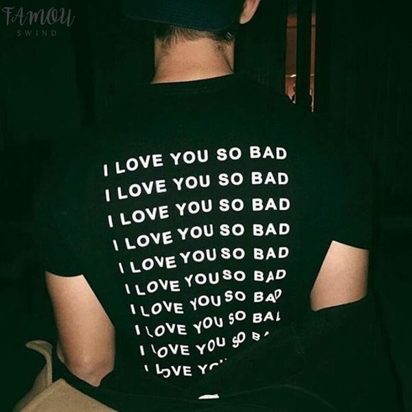 

tee i love you so bad t shirt women men letter print funny t shirt casual summer style tees tshirts, White