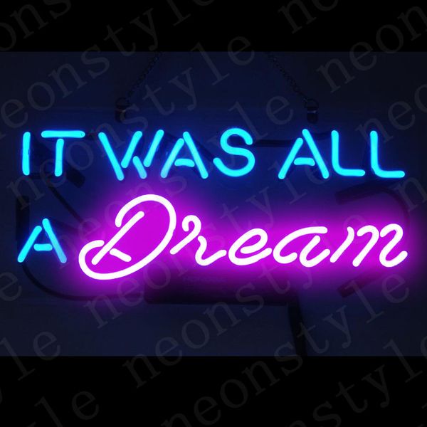 

it was a dream gift neon signs light real glass tube beer bar pub shop decorate homeroom girlsroom party decor bulbs sign 14 inch