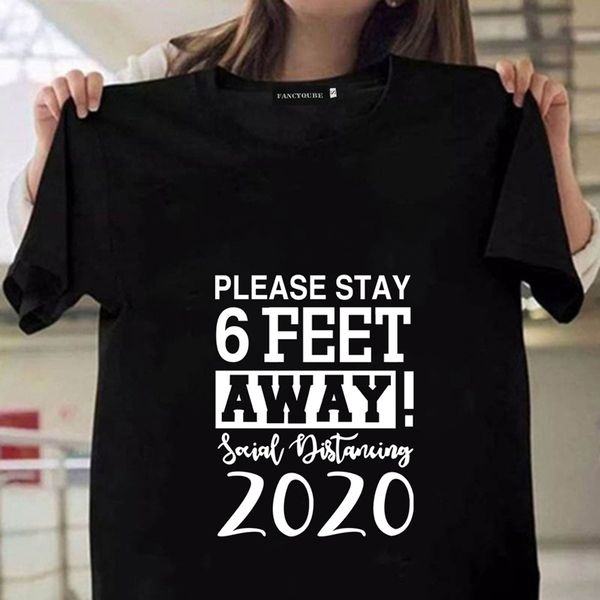 

2020 summer new men women funny letter please stay 6 feet away social distancing 2020 print short sleeve, White