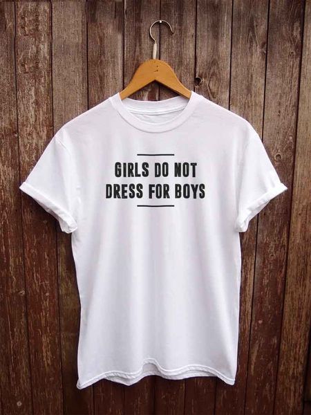 

skuggnas girls do not dress for boys shirt feminist t shirt fangirl feminism gifts for her tumblr feminist tshirt dropship, White