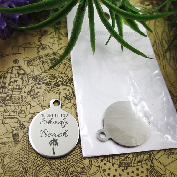 

40pcs--"no one likes a shady beach"stainless steel charms more style for choosing diy charms pendants for necklace, Bronze;silver