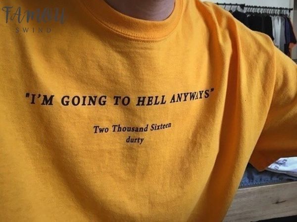 

i am going to hell anyways tshirt fashion yellow cotton shirt 90s fashion 100% cotton women goth grunge art tshirt aesthetic tumblr, White