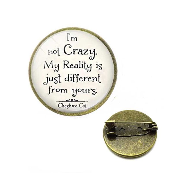 

i' not crazy cheshire brooches quote alice in wonderland handmade brooch pins glass cabochon jewelry accessories cc brooch, Gray