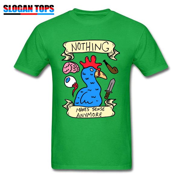 

chill rooster t-shirt men funny tshirt nothing makes sense anymore comics anime t shirt summer green tees guys cotton, White;black