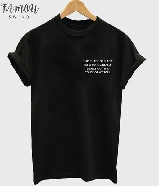

2020 new arrival "this shade of black" women t shirt fashion summer tumblr t shirt t shirt casual, White