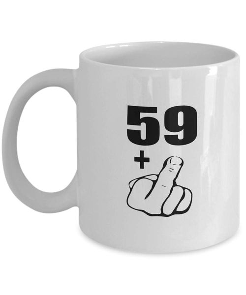 

59 plus middle finger mug 60th birthday gag gift present,birthday gifts for women or men ,ceramic mug ,coffee mugs ,dropshipping