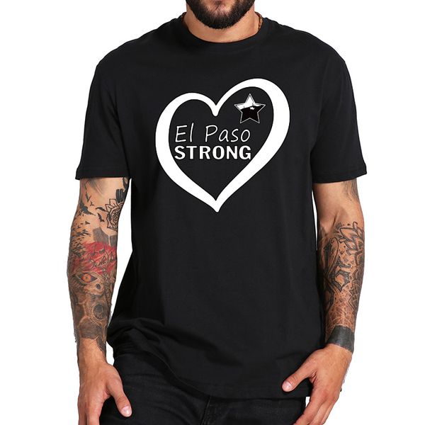 

100% cotton t shirt el paso strong thoughts and prayers for the el paso people tshirt soft black, White;black