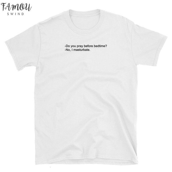 

do you pray before bedtime women tshirt cotton casual funny t shirt for lady yong girl tee drop ship s 179, White