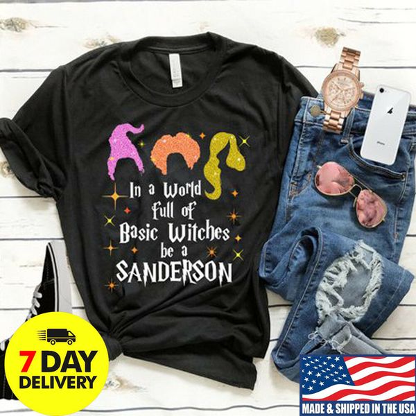 

hocus pocus in a world full of basic witches be a sanderson tee shirt, White;black