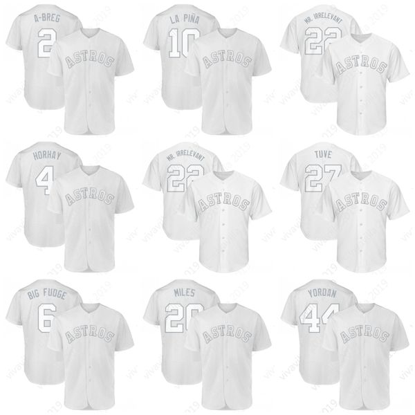 

Houston 2 Alex Bregman A-Breg Astros 27 Jose Altuve Tuve 4 George Springer HORHAY 22 Josh Reddick MR. IRRELEVANT Justin Verlander J V