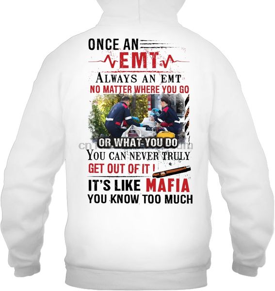 

men hoodie once an emt always an emt it's like mafia you know too much women streetwear, Black