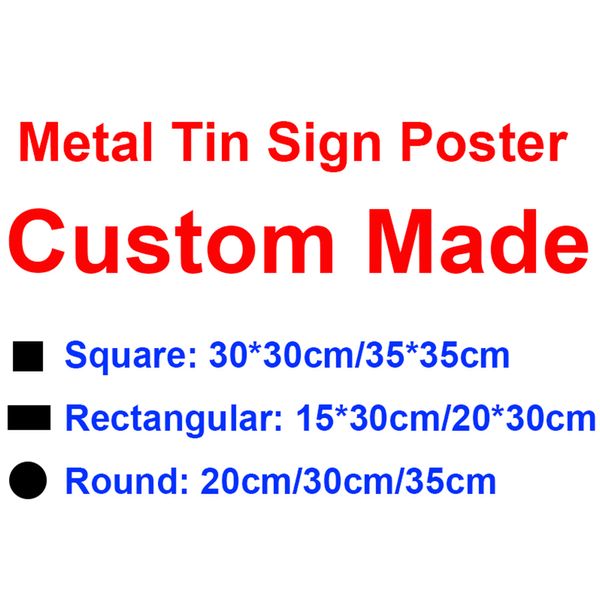 

customized 20*30cm/30cm*30cm retro metal tin sign poster wall decor cafe bar car shop decor round square rectangle tin plate