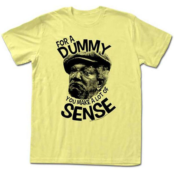 

sanford and son for a dummy t-shirt, White;black