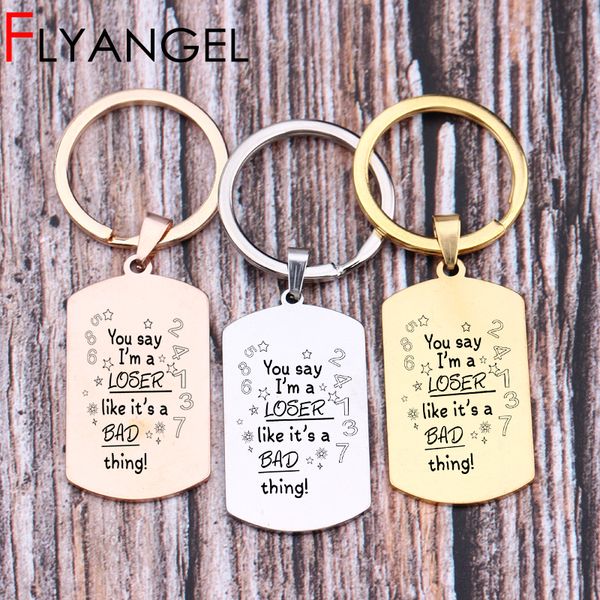 

creative key chains engraved you say i'm a loser like it's a bad thing keyring motivational keys holder key tag car, Silver