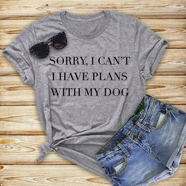 

1 pcs summer fashion sorry have plans with my dog monogramme printed cotton grey t-shirt for lady, White