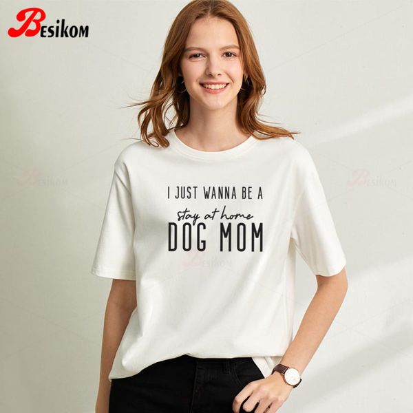 

besikom i just wanna be a stay at home dog mom футболка для женщин с коротким рукавом белая тонкая одежда плюс размер женские футболки, White