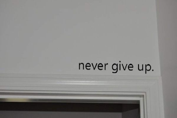 

pvc never give up.. over the door vinyl wall decal sticker art