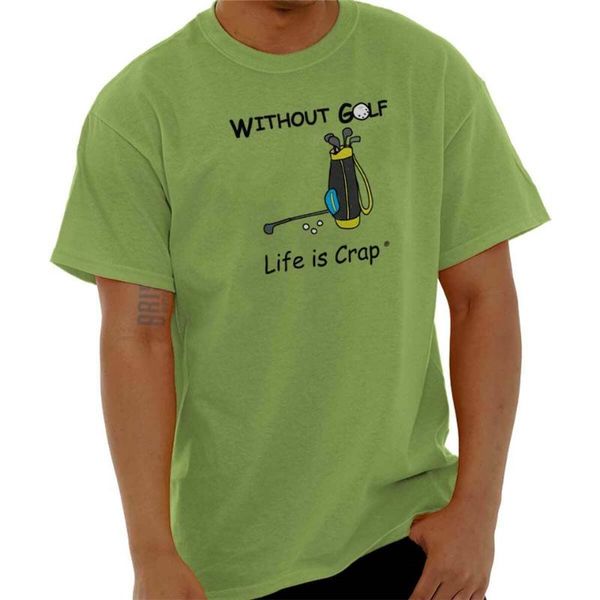 

life is crap without golf funny cool gift cute edgy classic t-shirt tee shirt loose size, White;black