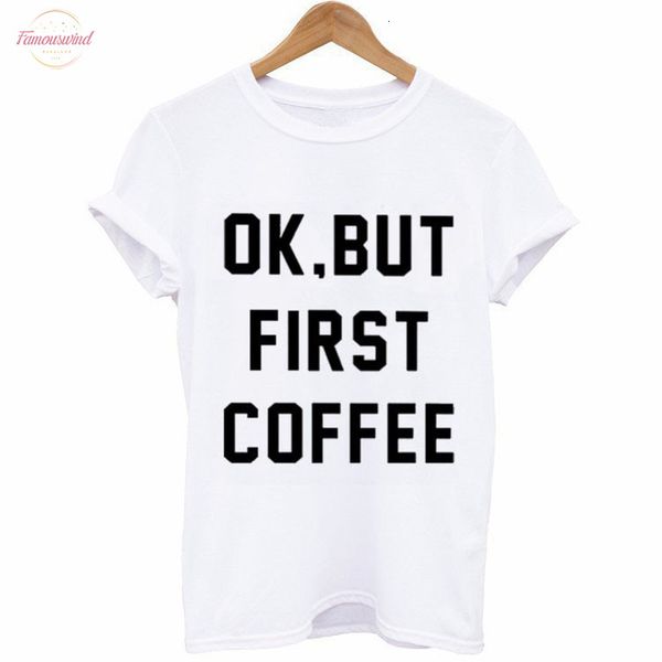 

ok but first coffee letter print t shirt women short sleeve o neck loose tshirt 2020 summer women tee shirt letter, White