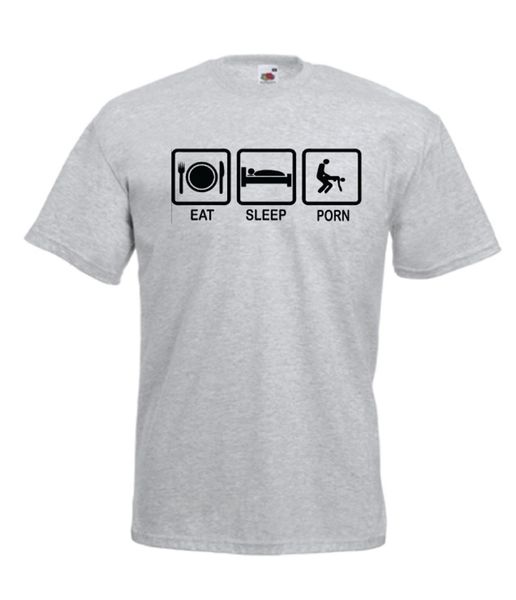 EAT SLEEP PORN Funny Sex Xmas Birthday Gift Idea Mens Womens Adult T SHIRT  TOP That T Shirt But T Shirts From Capable72, $12.7| DHgate.Com