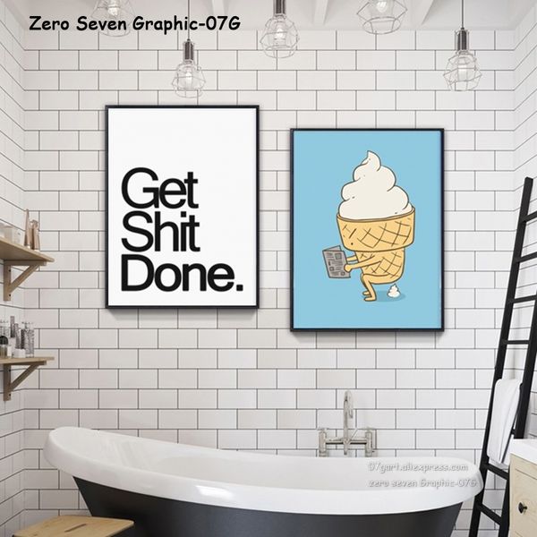 

07g a5 a4 a3 a2 canvas painting decoration funny toilet picture get shit done ice-cream wall art picture poster home decoration