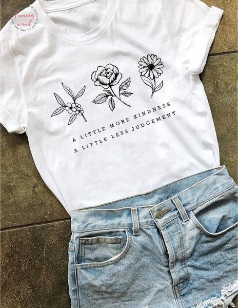 

a little more kindness a little less judgement t shirt flowers t shirt save planet tshirt women tees womans fashion clothes, White