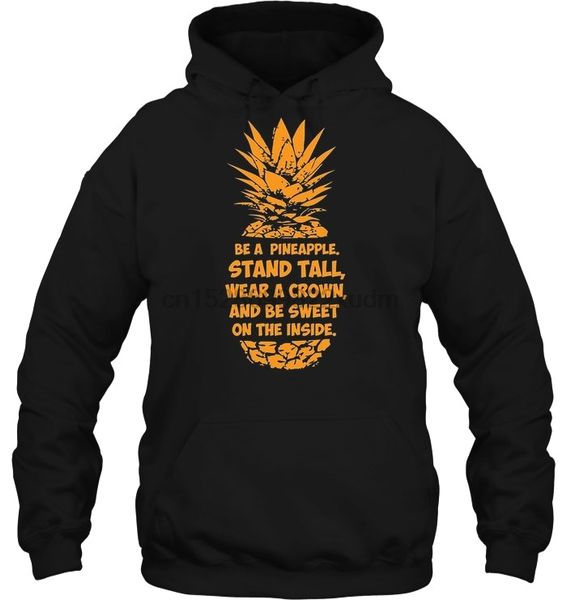 

men hoodie be a pineapple stand tall wear a crown and be sweet on the inside women streetwear, Black