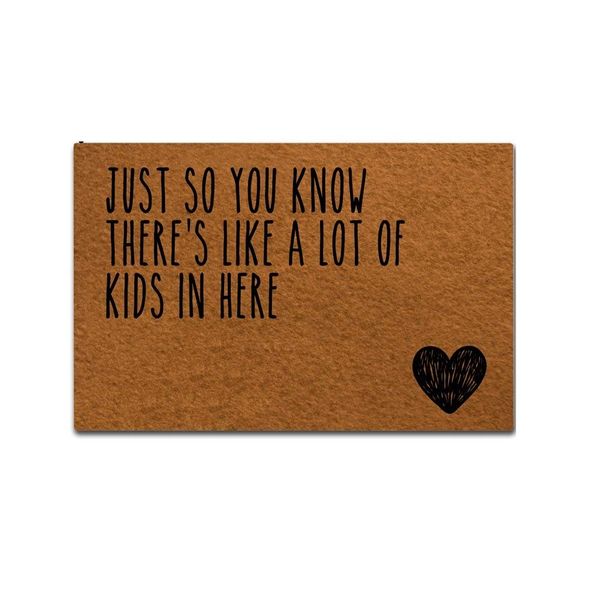 

doormat entrance floor mat funny doormat home and office decorative just so you know there's like a lot of kids in here