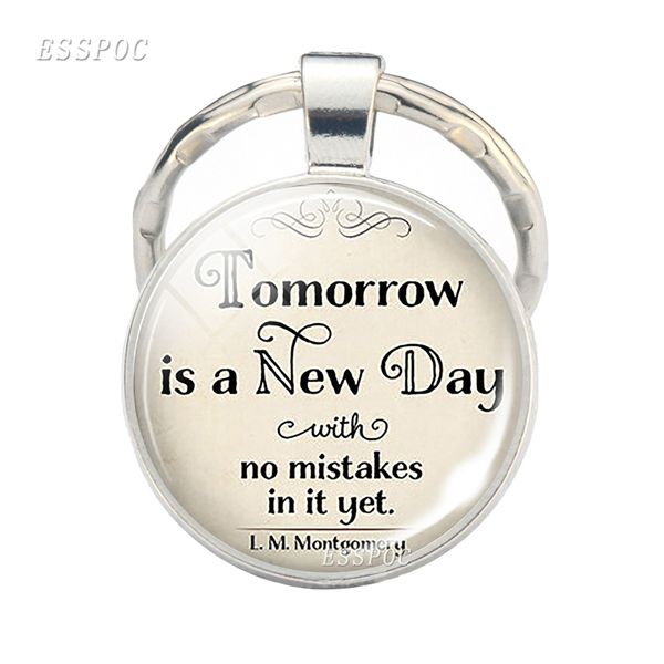 

inspirational quotes keychain " tomorrow is a new day " letters print glass cabochon keychain fashion jewelry gifts for friends, Silver
