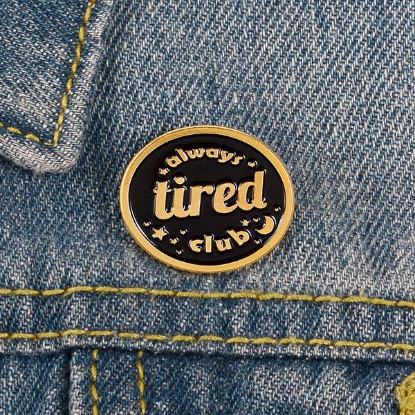 

brooch with letters always tired club pins childlike button badge buckle denim clothes bag pin jewelry gift for friends, Gray