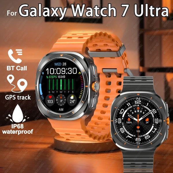 

For Samsung 7 Ultra GPS Compass Smart Watch Outdoor Sports Man AMOLED BT Call IP68 Galaxy 6 Upgraded Smartwatch Men