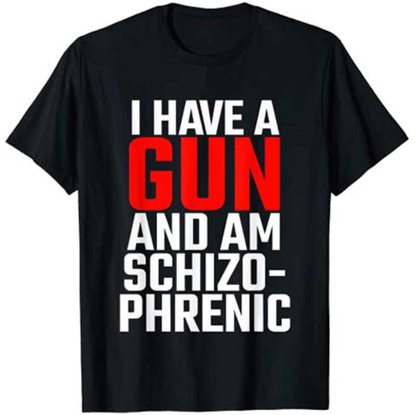 

men's t-shirts i have a gun and am schizophrenic t-shirt t230103, White;black