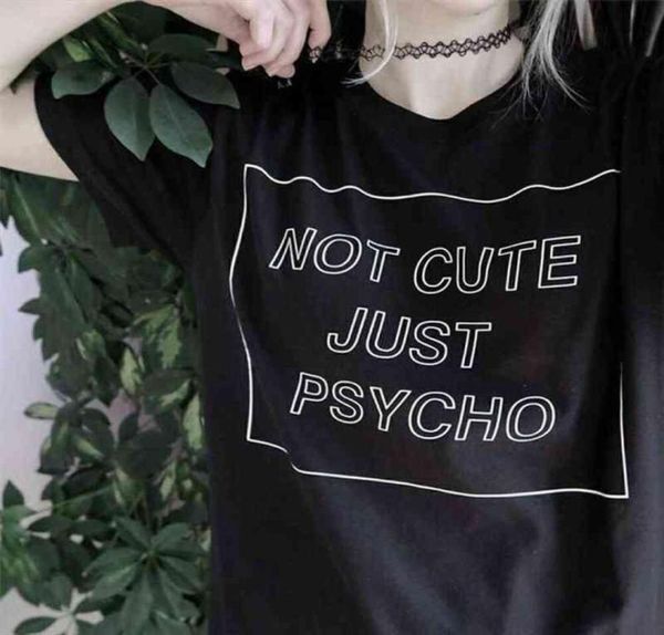 

women cool not cute just psycho tumblr grunge style t shirt woman tee fashion street hippie punk womens tshirt clothes30620304430570, White