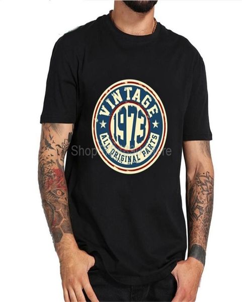 

retro 1973 all original part tshirt homme gift for dad birthday t shirt father039s day tee mens vintage classic 70039s clot9455391, White;black