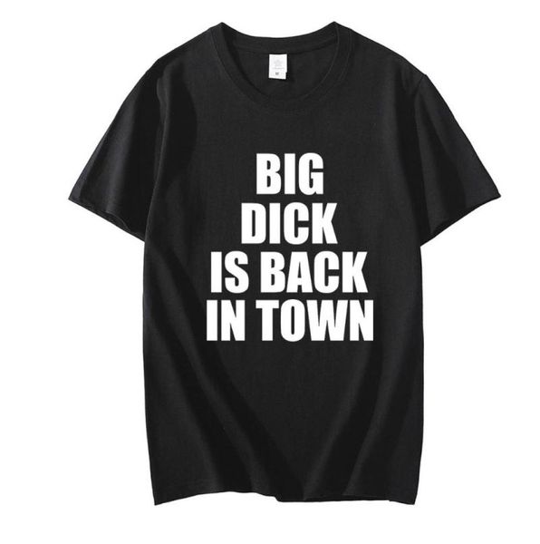 

men039s tshirts big dick is back in town letter print t shirt funny birthday gift for friend husband men summer tshirt street3900413, White;black