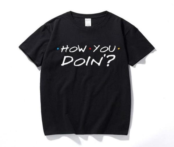 

summer tshirt homme oneck short sleeve cotton how you doin friends tv show dark graphic t shirts for men5076967, White;black