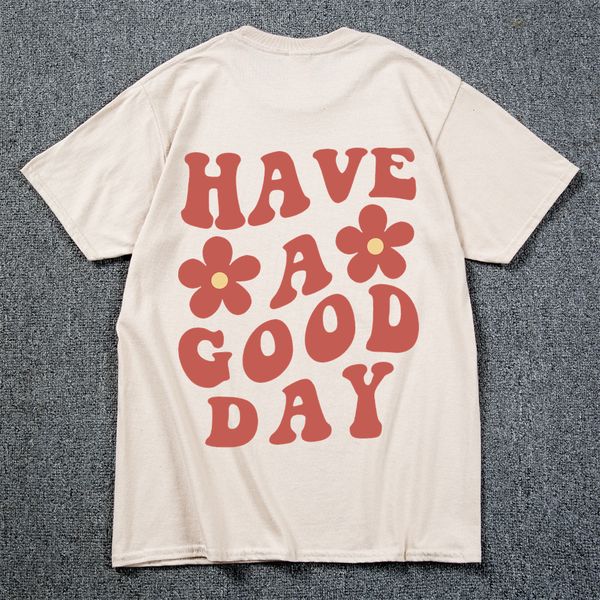 

women's tshirt have a good day comfort colors tshirt hip hop tee positive quote tumblr shirt preppy aesthetic 230821, White