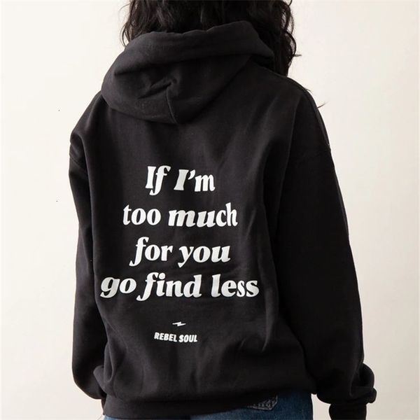 

women s hoodies sweatshirts too much for you hoodie women hoody pullovers quote pure cotton streetwear jumper casual hoodies 230826, Black