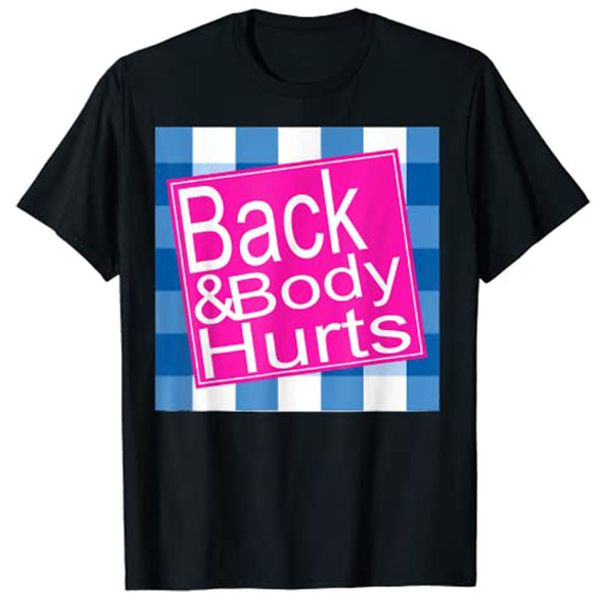 

women's tshirt funny my back body hurts a bath don't work ouch 230311, White